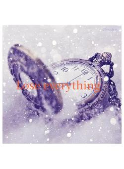 Lose everything