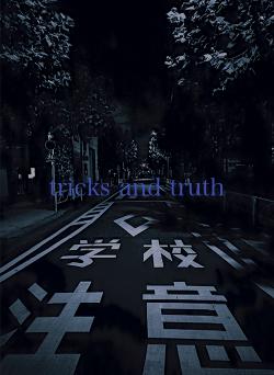 tricks and truth