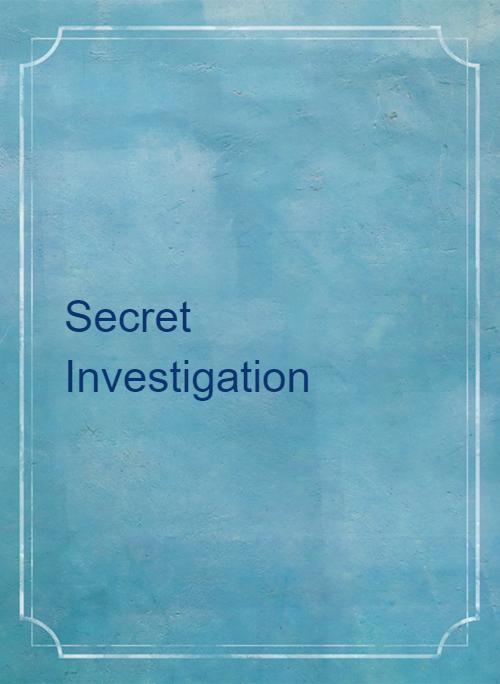 Secret　Investigation