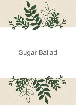 Sugar Ballad