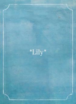 *Lily*