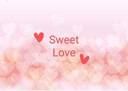 * Sweet Love *💕