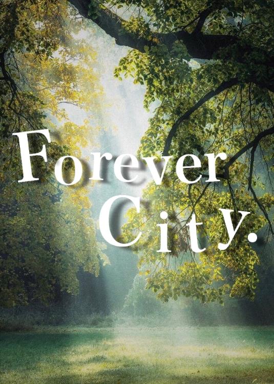 Forever City.