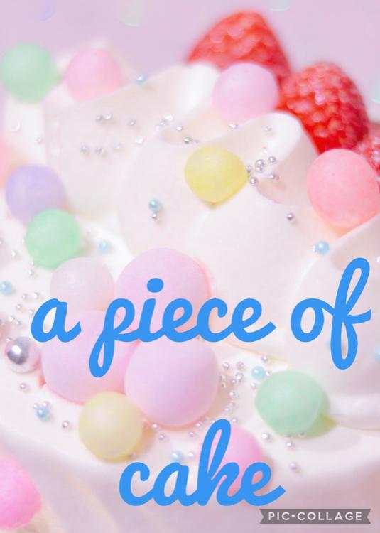 a piece of cake〜君に恋をするのは何より簡単なこと〜