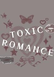 Toxic・Romance