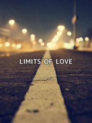 LIMITS OF LOVE