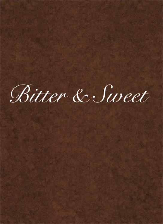 Bitter & Sweet